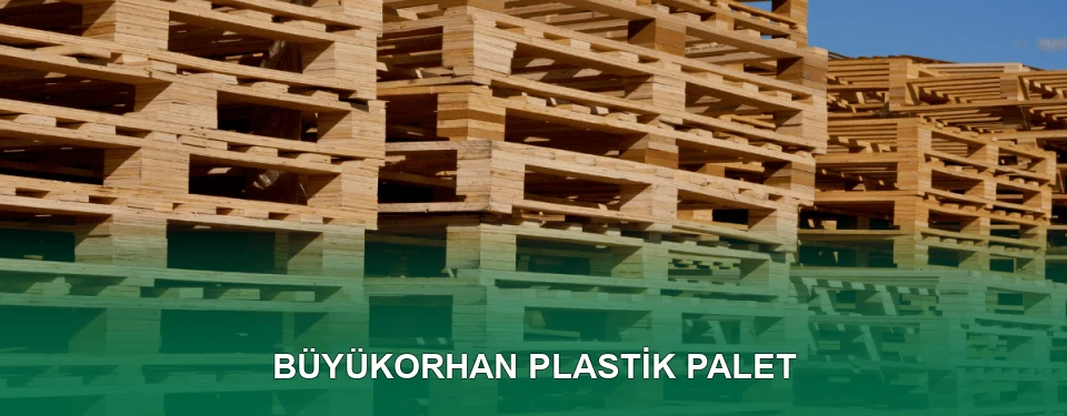 Büyükorhan Plastik Palet Satışı