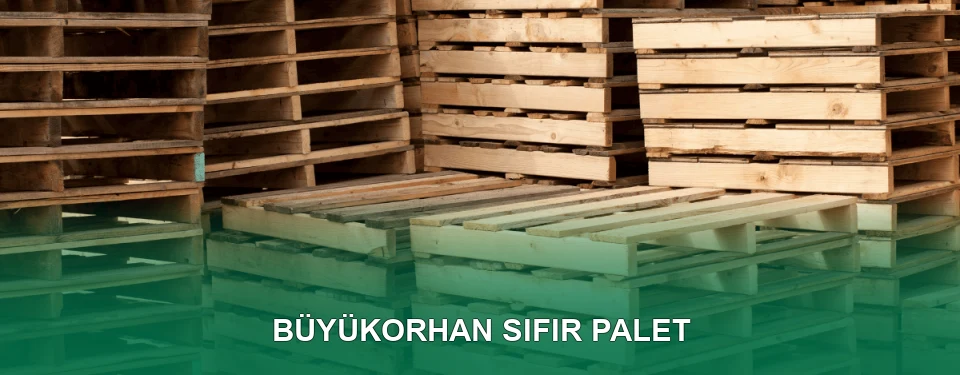 Büyükorhan Sıfır Palet Satışı